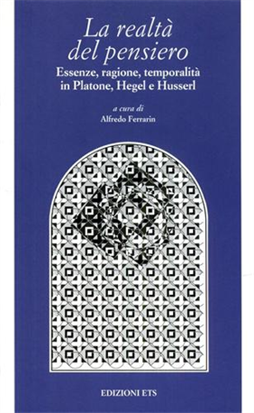 9788846718938-La realtà del pensiero. Essenze, ragione, temporalità in Platone, Hegel e Husser
